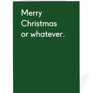 KORT MERRY CHRISTMAS OR WHATEVER